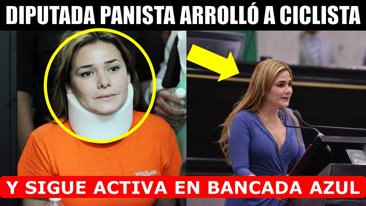 LA DIPUTADA PANISTA QUE ARROLLO A UN CICLISTA